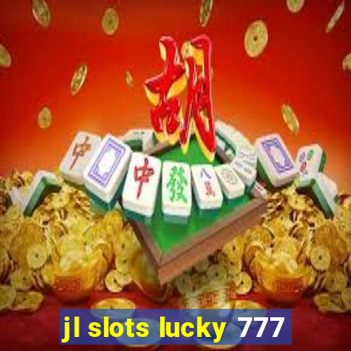 jl slots lucky 777