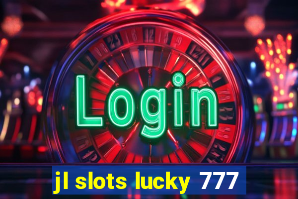 jl slots lucky 777