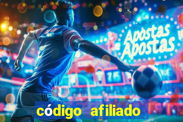 código afiliado estrela bet