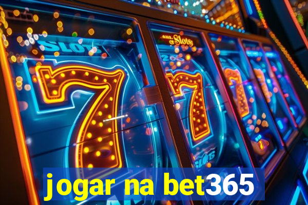 jogar na bet365