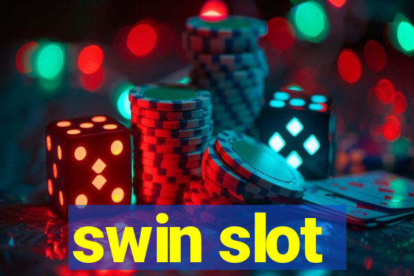 swin slot