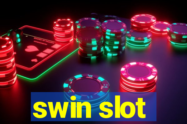 swin slot