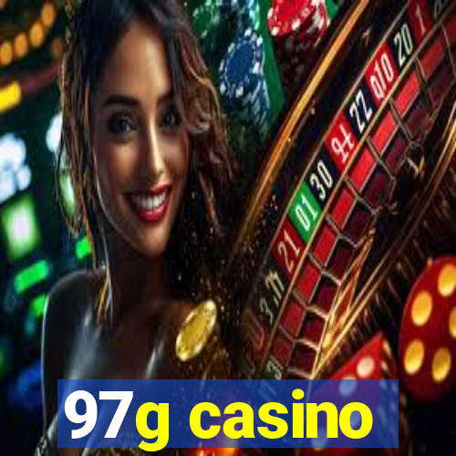 97g casino