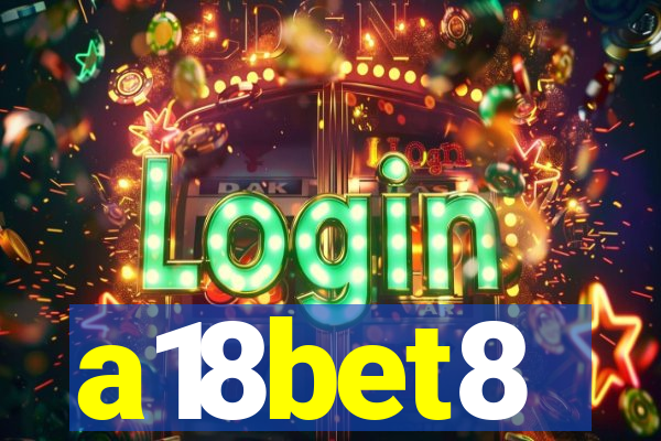 a18bet8