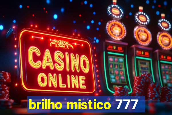 brilho mistico 777