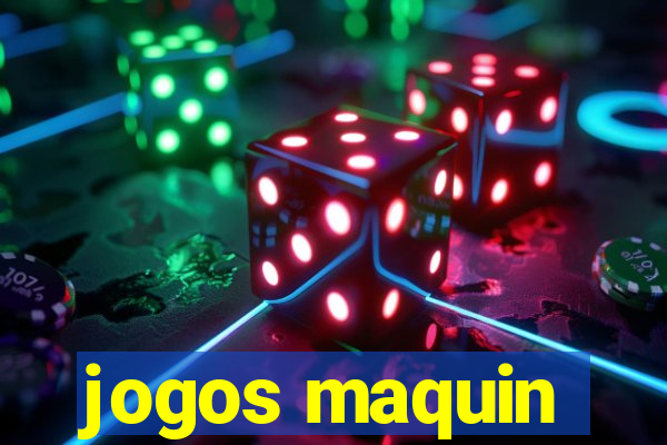 jogos maquin