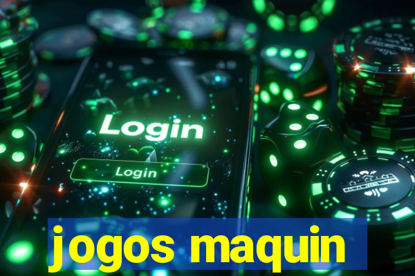 jogos maquin