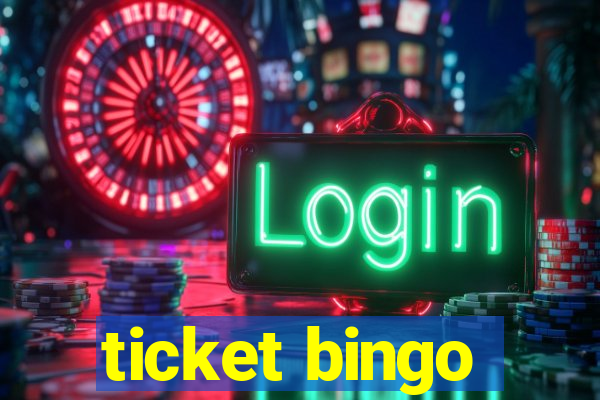 ticket bingo