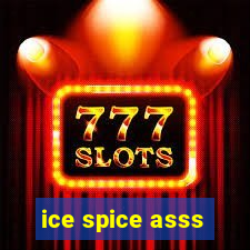 ice spice asss