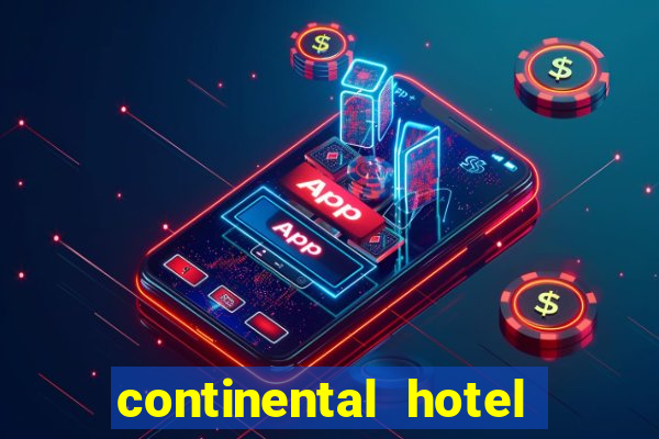 continental hotel & casino