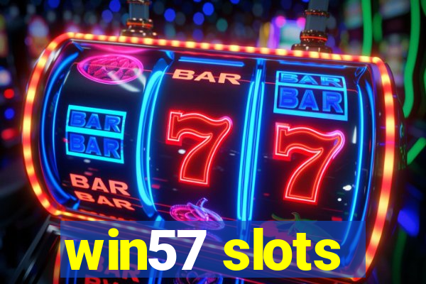 win57 slots