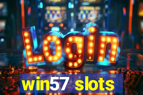 win57 slots