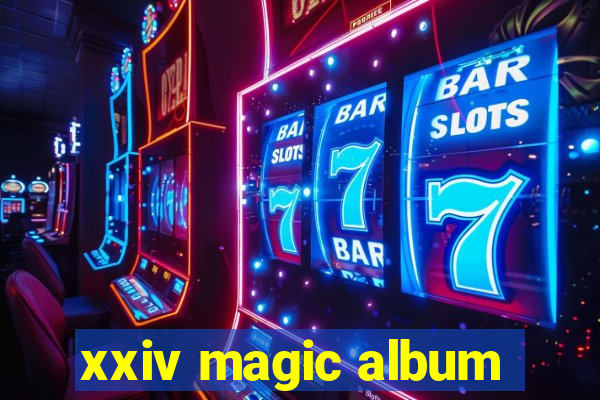 xxiv magic album