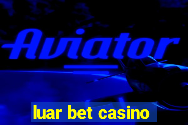 luar bet casino