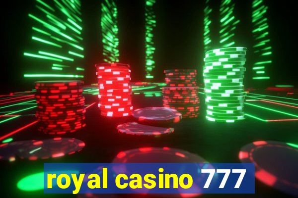 royal casino 777