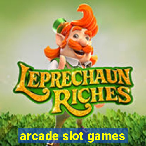 arcade slot games