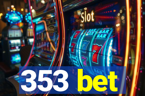 353 bet