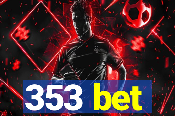 353 bet