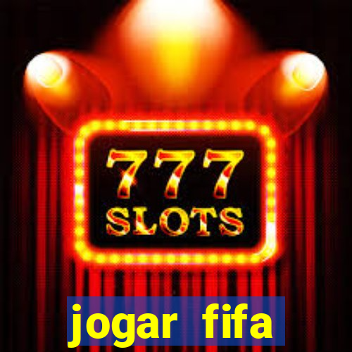 jogar fifa apostando dinheiro