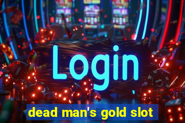 dead man's gold slot