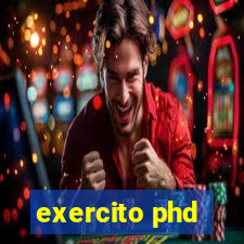 exercito phd