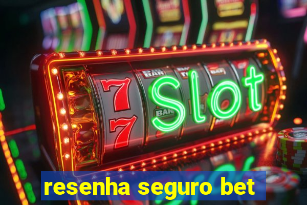 resenha seguro bet