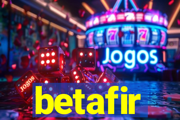 betafir