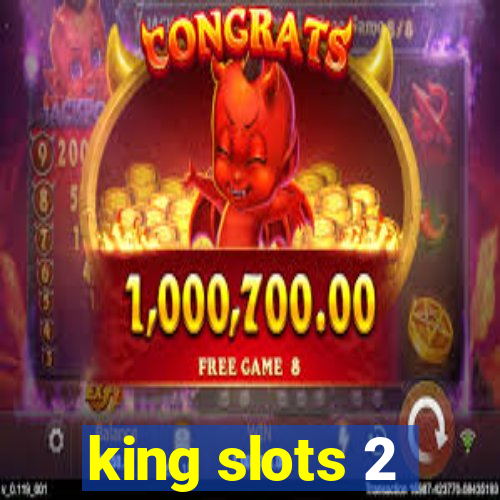 king slots 2