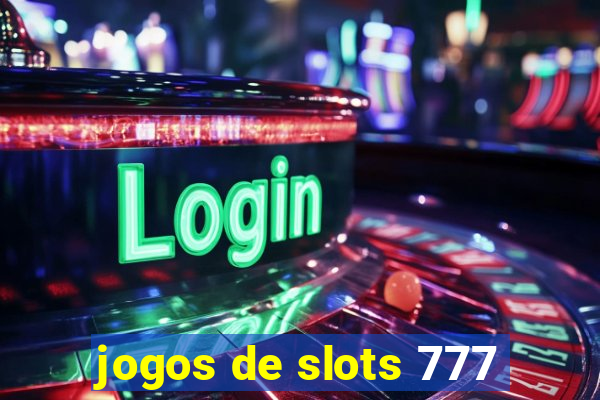 jogos de slots 777