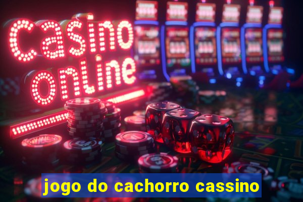 jogo do cachorro cassino