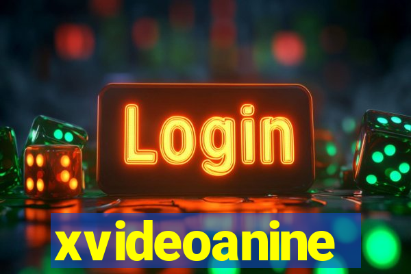 xvideoanine