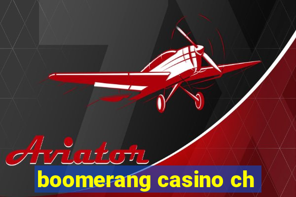 boomerang casino ch