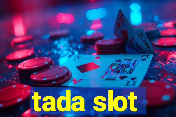 tada slot