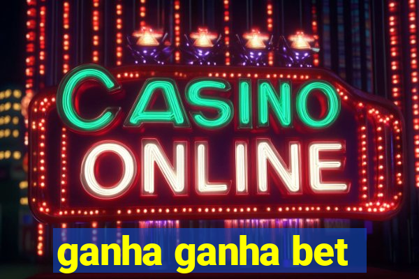 ganha ganha bet