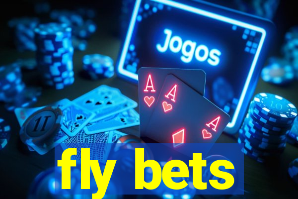 fly bets