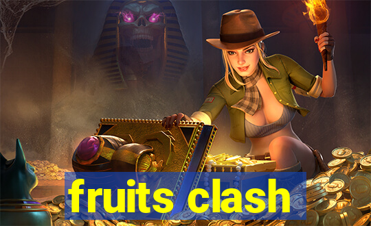 fruits clash