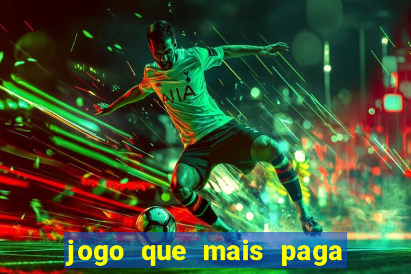 jogo que mais paga na brabet