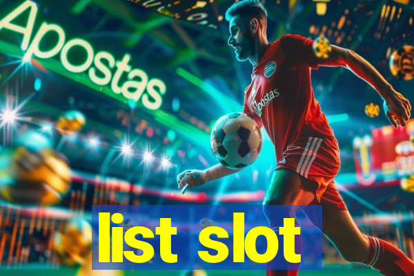 list slot