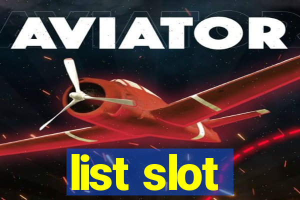 list slot