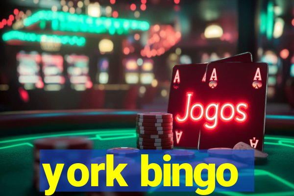 york bingo