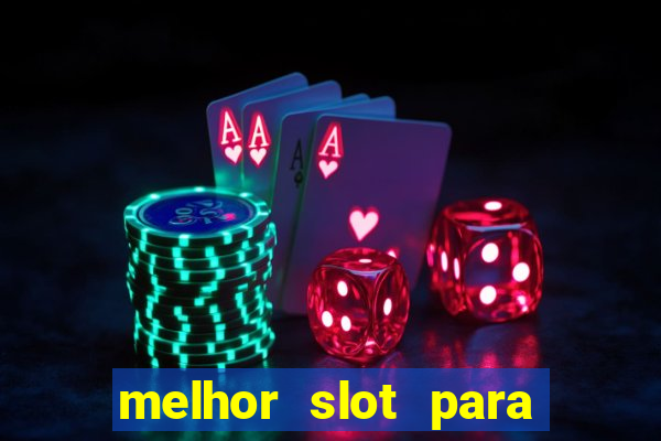 melhor slot para ganhar dinheiro 2023