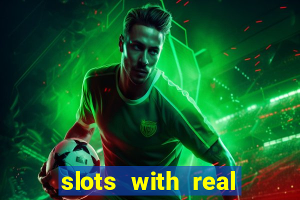 slots with real money online