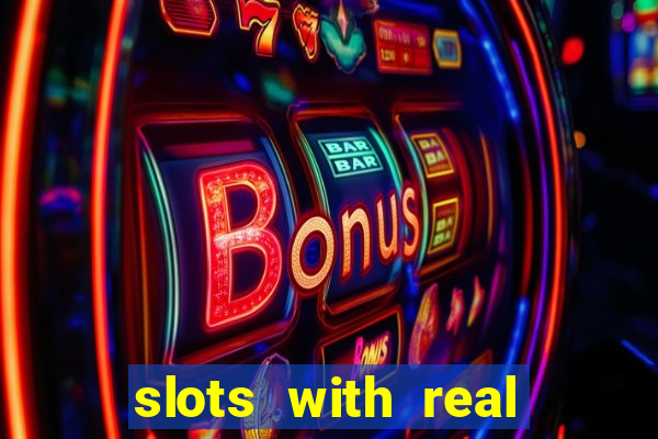 slots with real money online