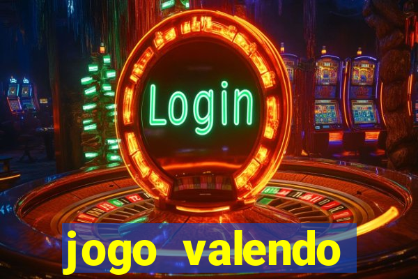 jogo valendo dinheiro real