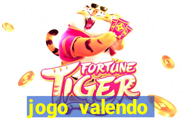 jogo valendo dinheiro real