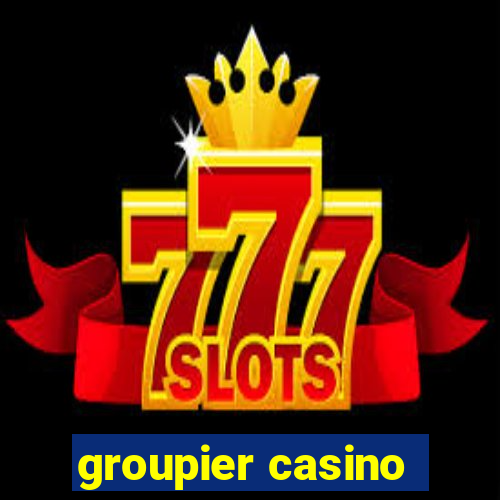 groupier casino