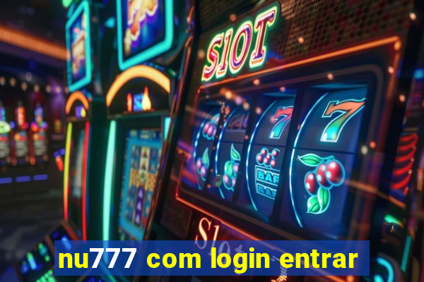 nu777 com login entrar