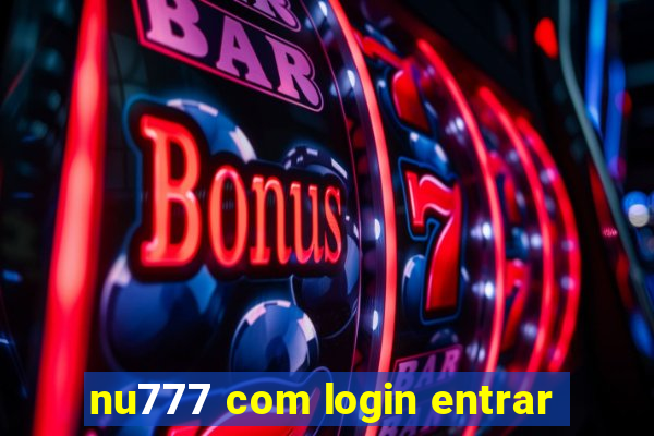 nu777 com login entrar