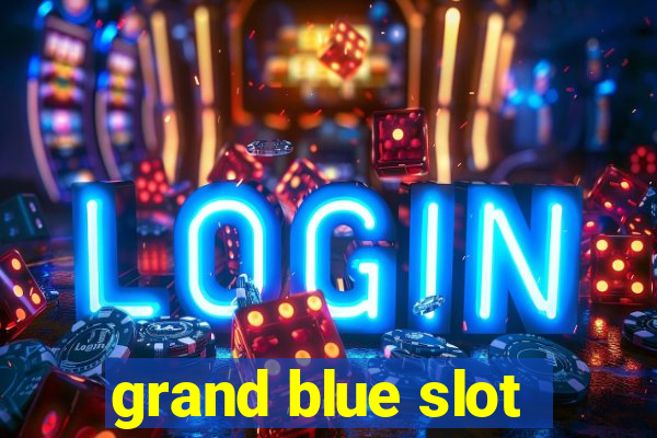 grand blue slot