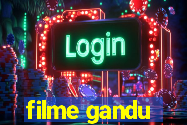 filme gandu